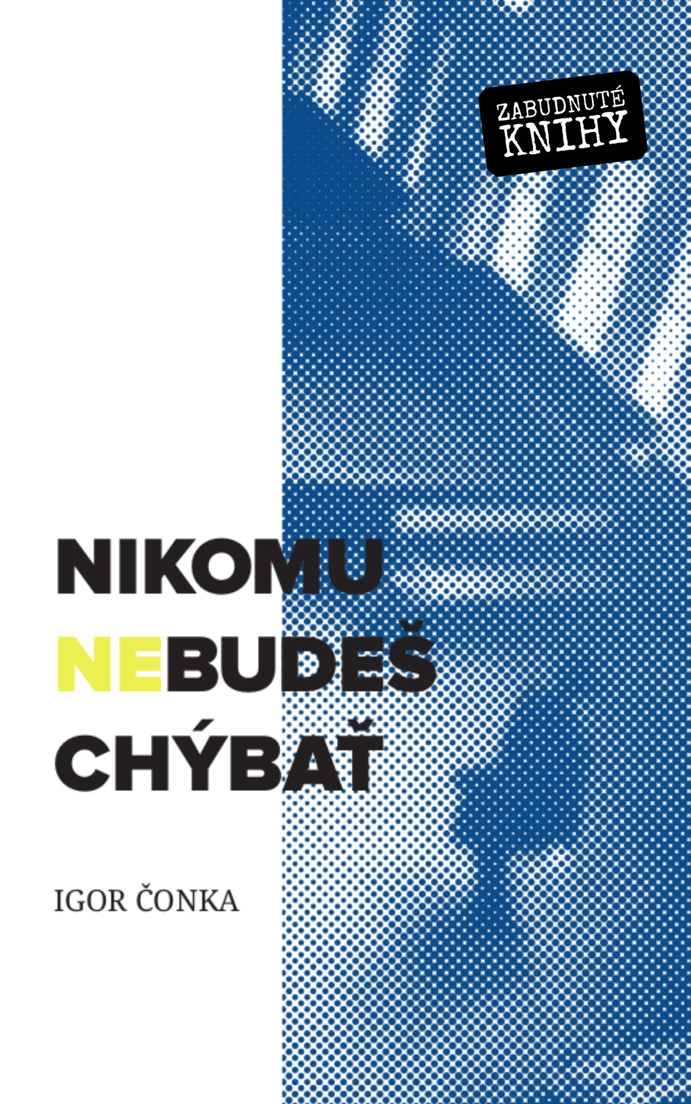 Nikomu nebudeš chýbať